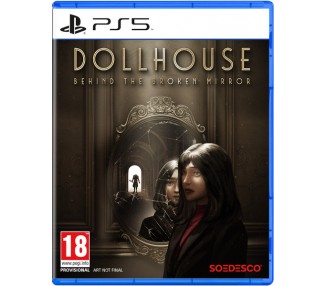 DOLLHOUSE: BEHIND THE BROKEN MIRROR